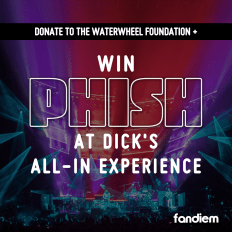 Donate to WaterWheel to Win Phish at Dick’s All-In Experience