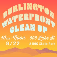 Burlington Waterfront Clean Up August 22 – Sign Up to Volunteer